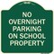 Signmission No Overnight Parking on School Property Heavy-Gauge Aluminum Sign, 18" x 18", G-1818-23836 A-DES-G-1818-23836 - alternate 1